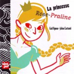 Princesse Rose-Praline
